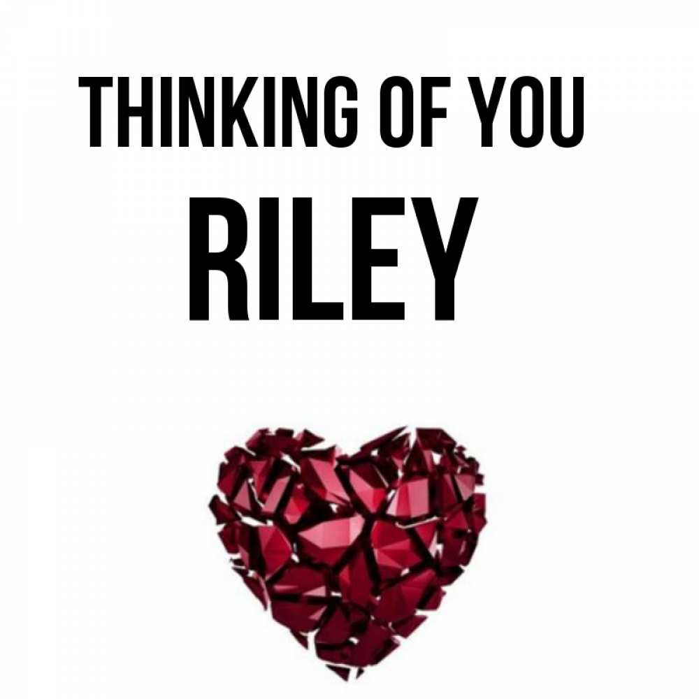 Greetings card с именем, Riley Thinking of you рубиновое 1 Greetings with text for free download 
