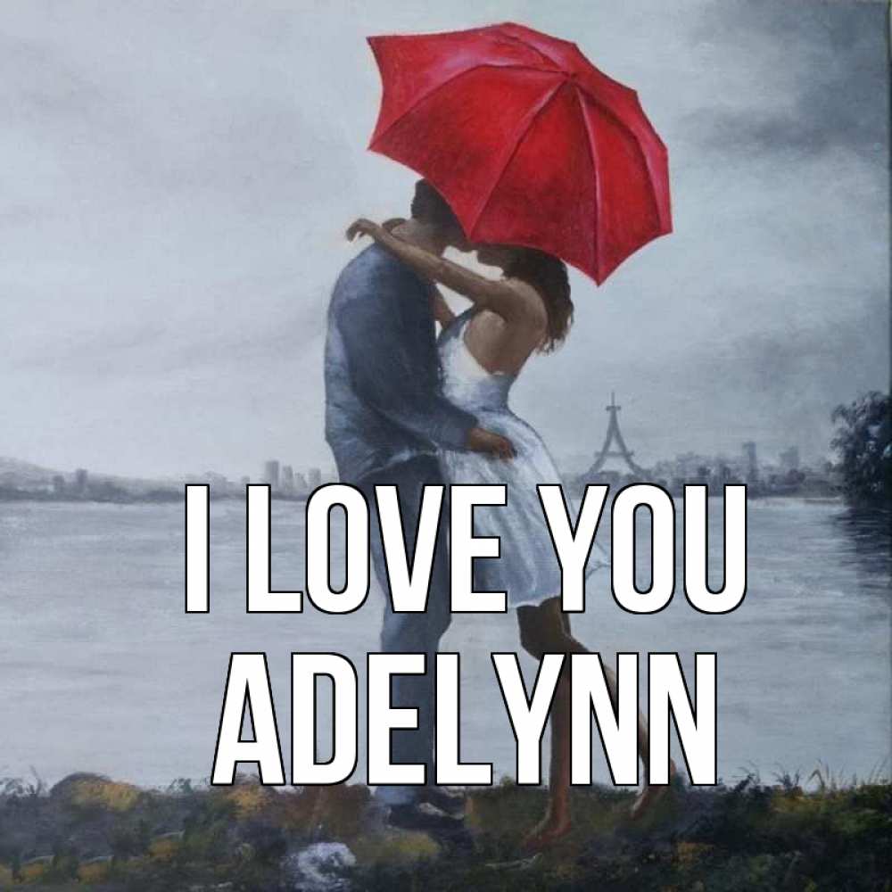 Greetings card с именем, Adelynn I love you под красным зонтом Greetings with text for free download 