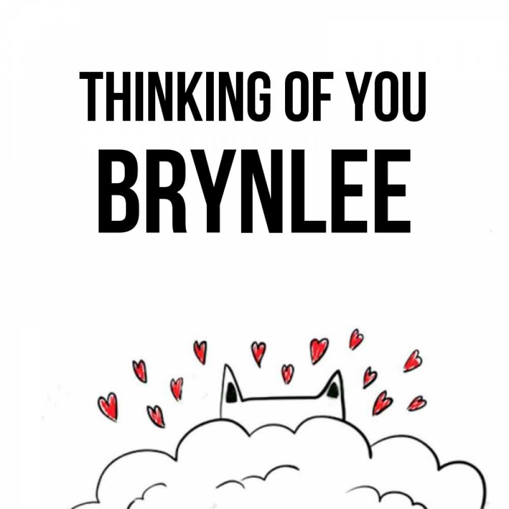 Greetings card с именем, Brynlee Thinking of you кот за облаком Greetings with text for free download 