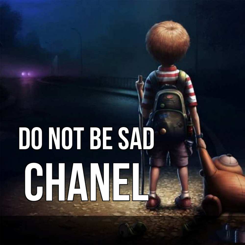 Greetings card с именем, Chanel Do not be sad мишка рюкзак ребенок Greetings with text for free download 