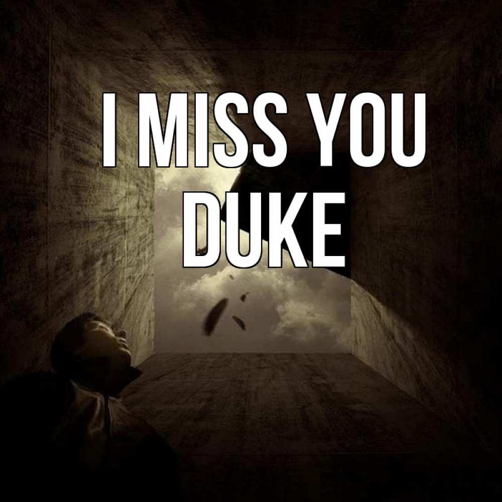 Greetings card с именем, Duke I miss you тут Greetings with text for free download 
