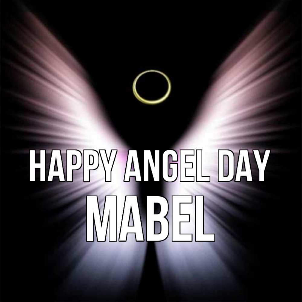 Greetings card с именем, Mabel happy angel day ангел из света Greetings with text for free download 