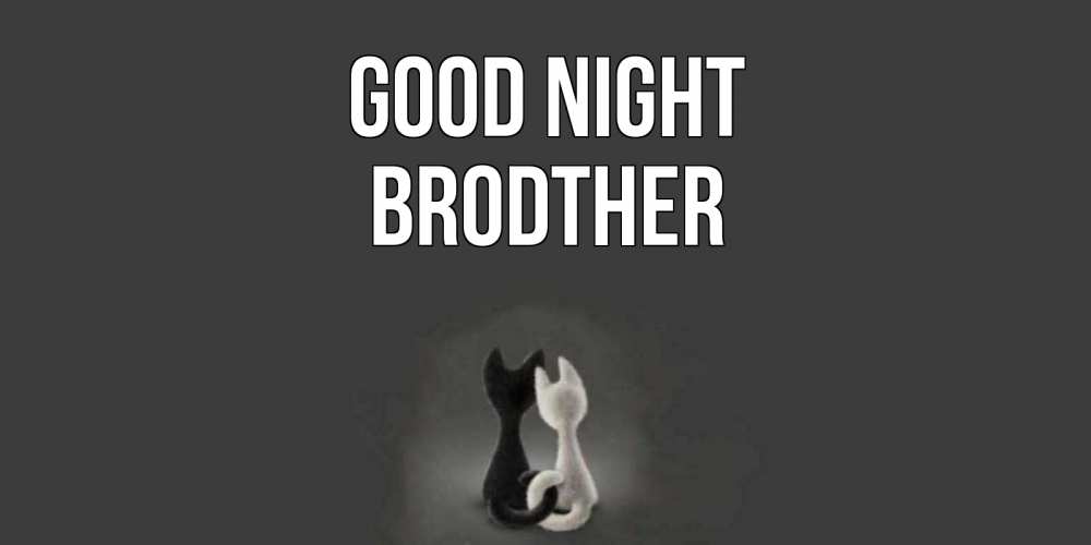 Greetings card с именем, brodther Good night коты Greetings with text for free download 