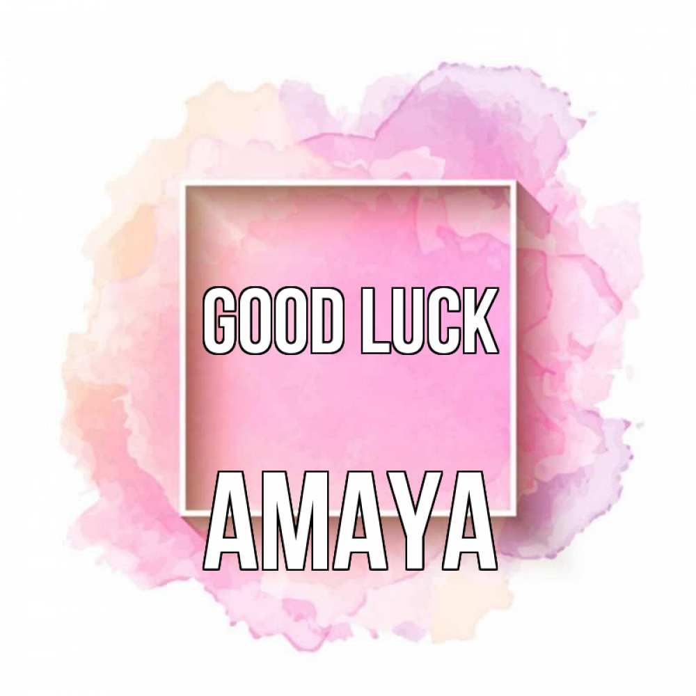 Greetings card с именем, Amaya Good luck рамка Greetings with text for free download 