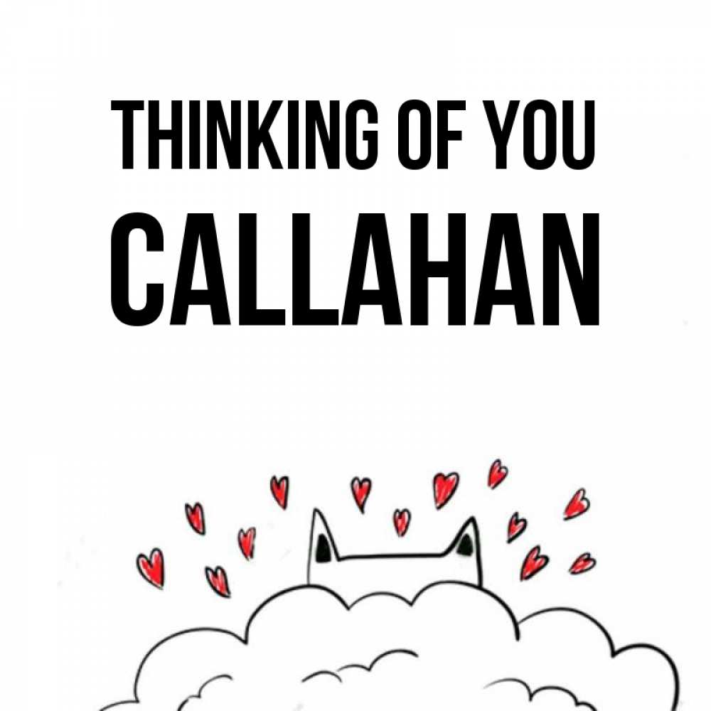 Greetings card с именем, Callahan Thinking of you кот за облаком Greetings with text for free download 