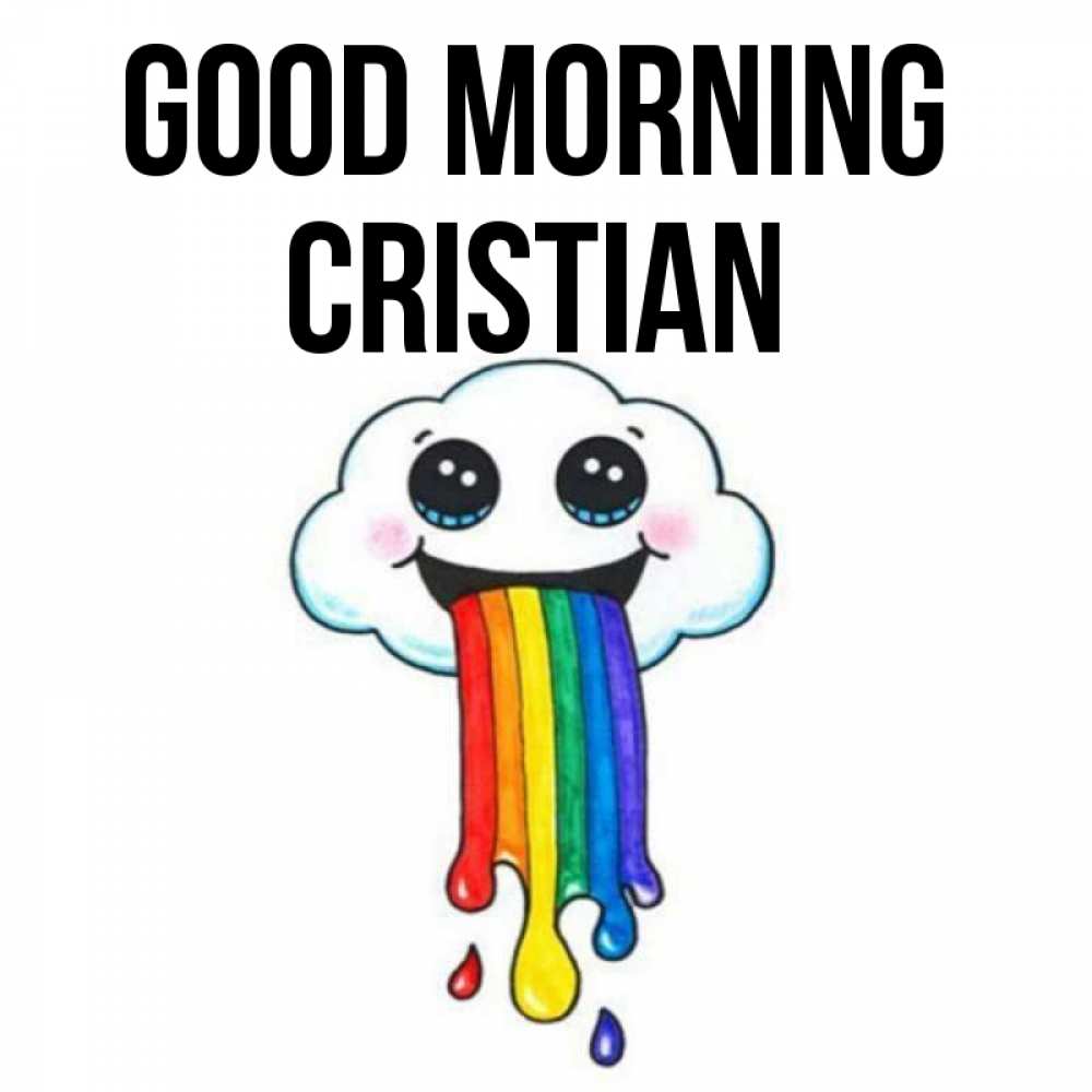 Greetings card с именем, Cristian Good morning утречко Greetings with text for free download 