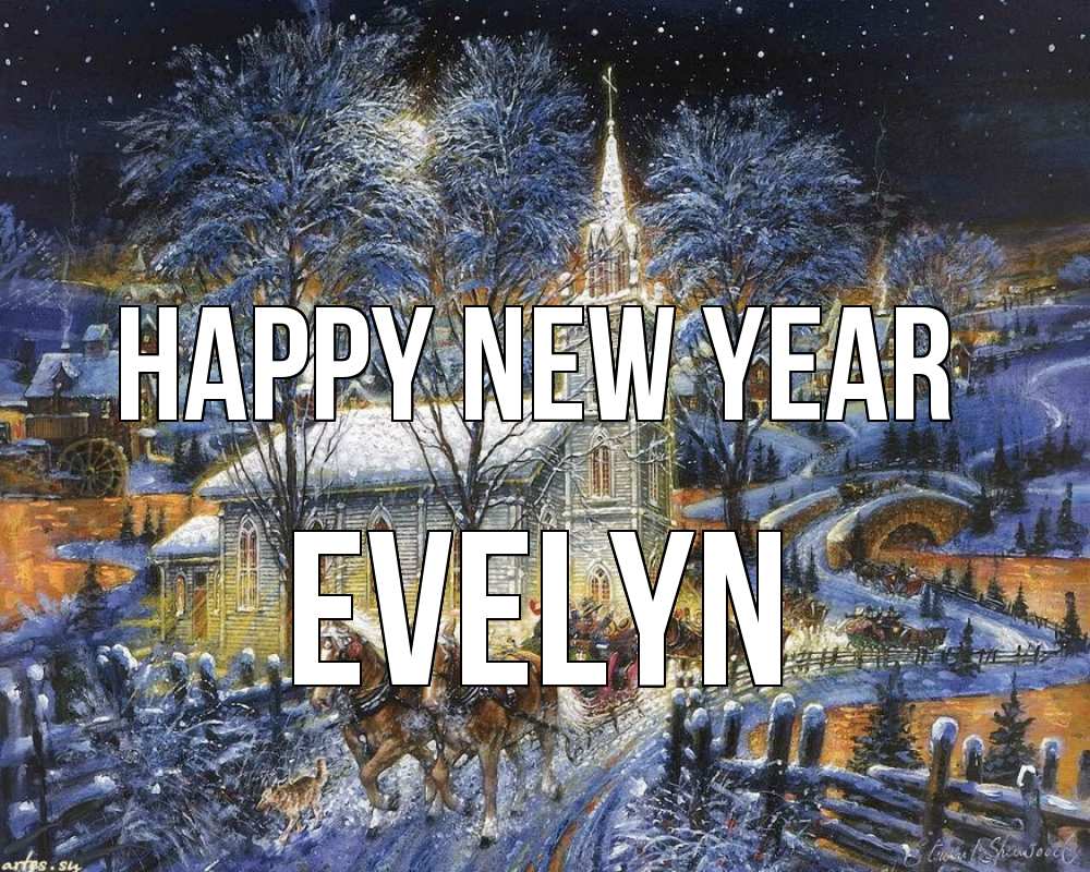 Greetings card с именем, Evelyn Happy New Year упряжка лошадей, лошади, новый год Greetings with text for free download 