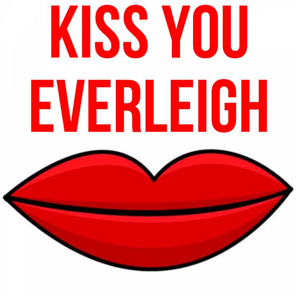 Greetings card с именем, Everleigh Kiss you губы векторные Greetings with text for free download 
