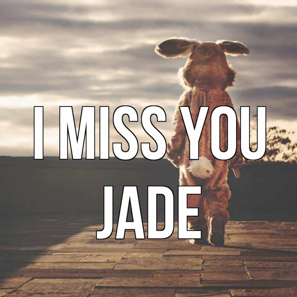 Greetings card с именем, Jade I miss you даже в костюме зайца Greetings with text for free download 