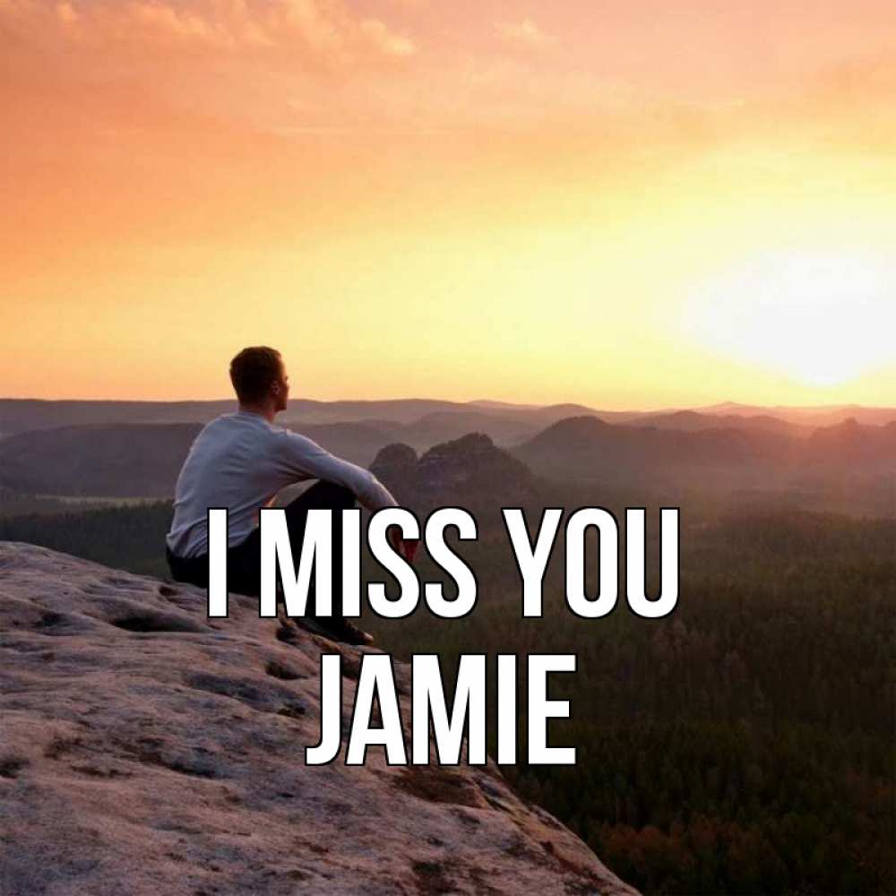 Greetings card с именем, Jamie I miss you открытка про скучашки 1 Greetings with text for free download 