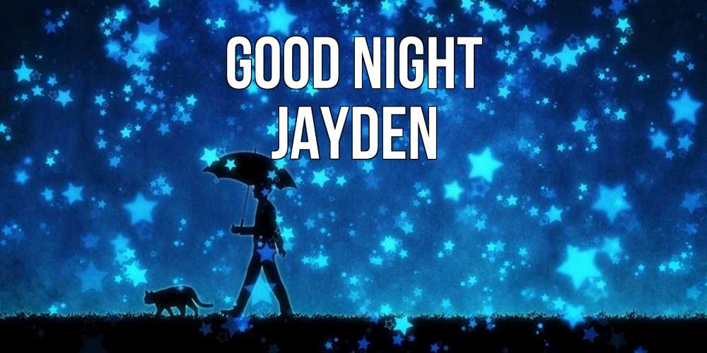 Greetings card с именем, Jayden Good night ночные прогулки с котом под звездами Greetings with text for free download 