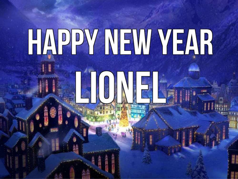 Greetings card с именем, Lionel Happy New Year новый год Greetings with text for free download 