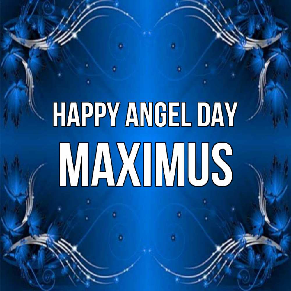 Greetings card с именем, Maximus happy angel day красивая рамочка с узорами Greetings with text for free download 