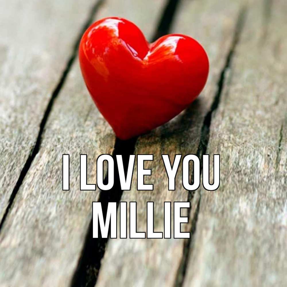 Greetings card с именем, Millie I love you красное 2 Greetings with text for free download 