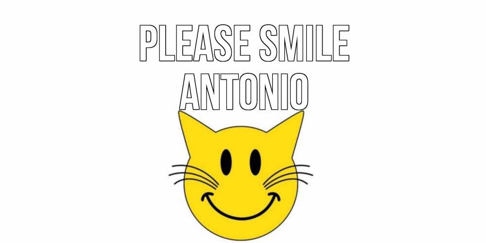 Greetings card с именем, Antonio Please smile кот, улыбка Greetings with text for free download 