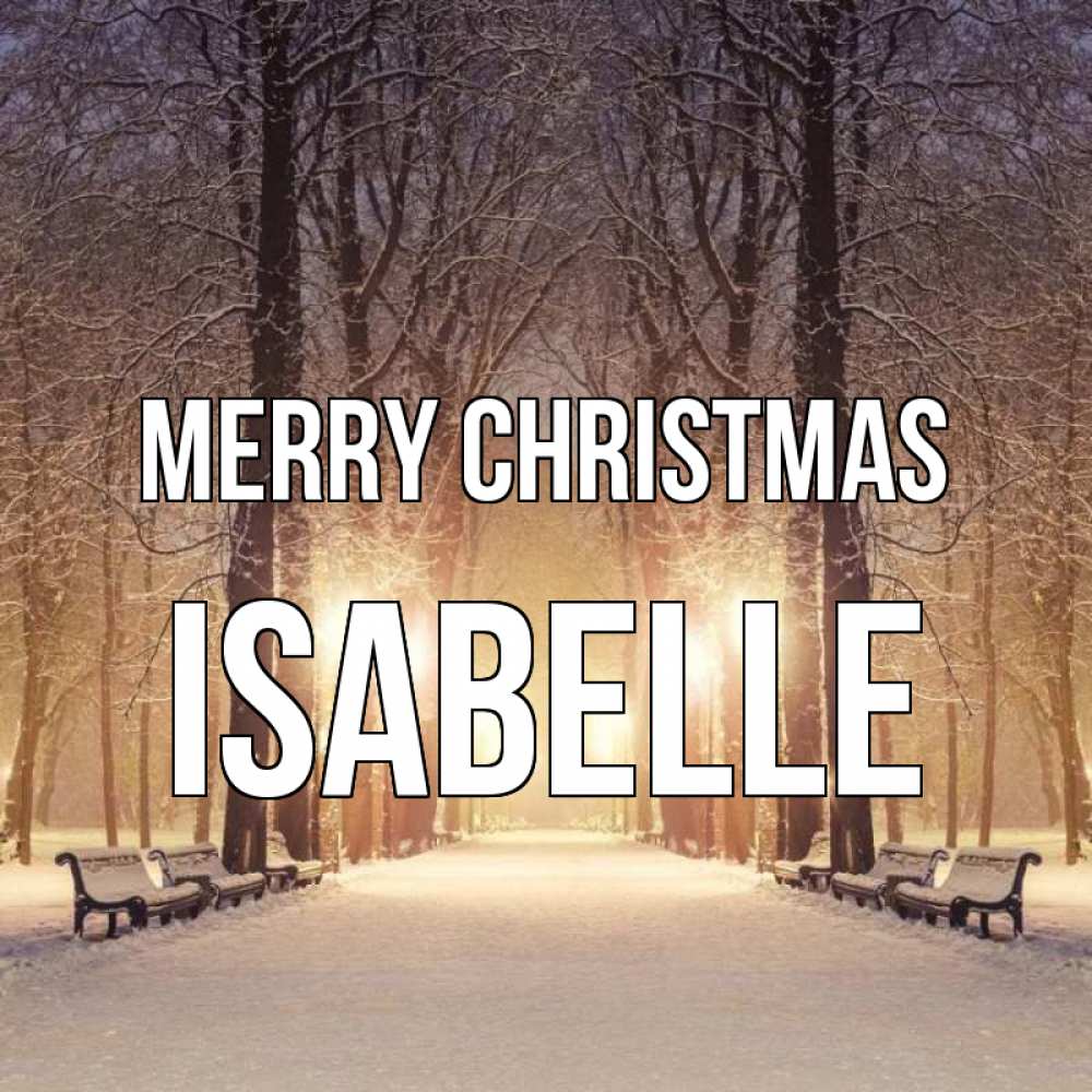 Greetings card с именем, Isabelle Merry Christmas зима, парк, фонарь, лес Greetings with text for free download 