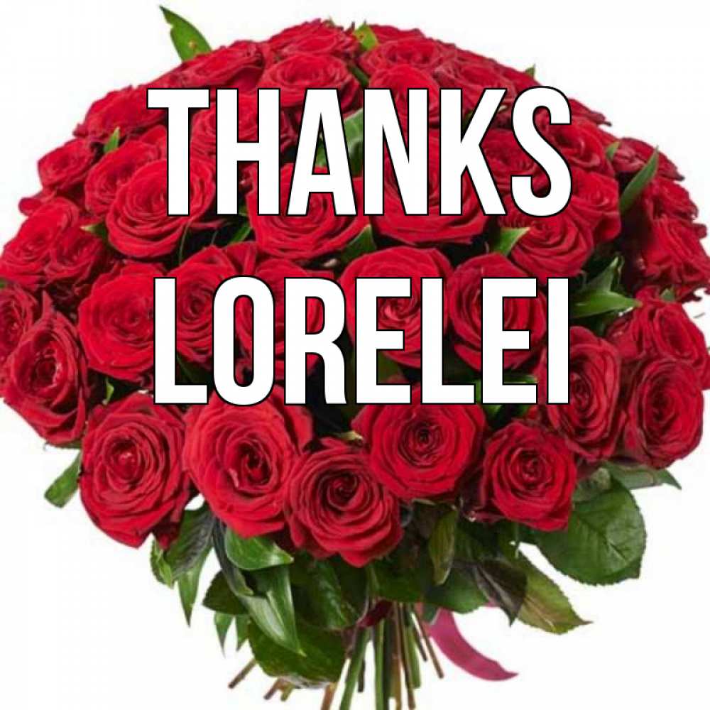 Greetings card с именем, Lorelei Thanks букет красных роз Greetings with text for free download 