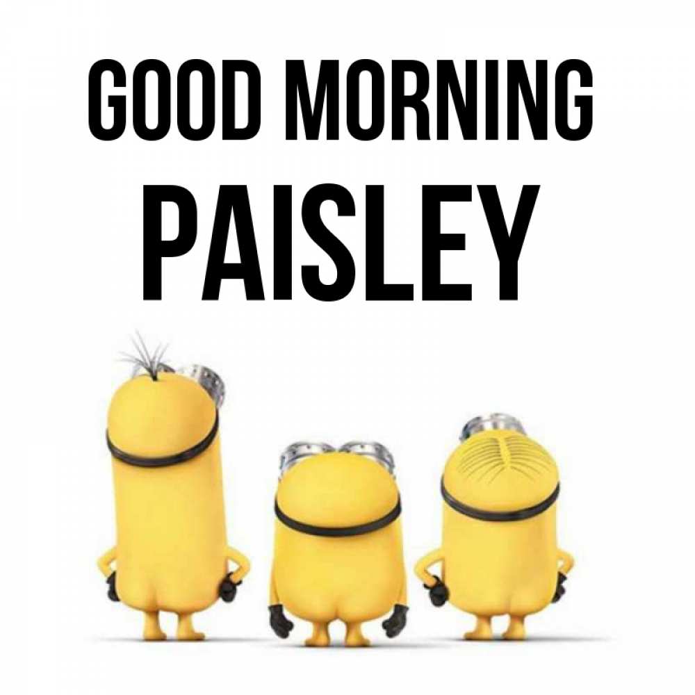 Greetings card с именем, Paisley Good morning подписать открытку онлайн бесплатно Greetings with text for free download 