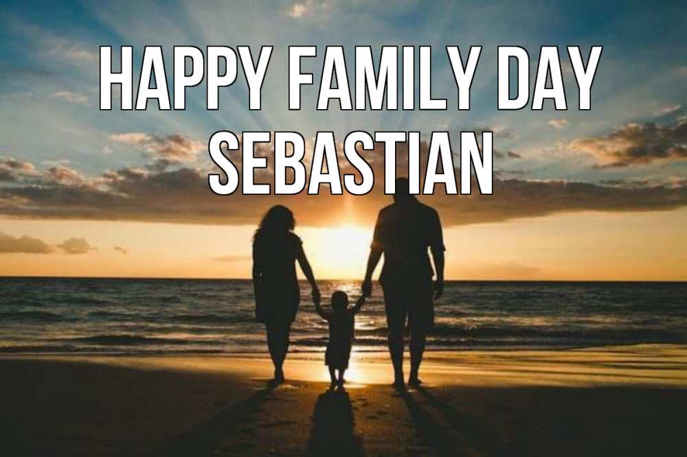 Greetings card с именем, Sebastian happy family day Море, пляж, закат, семья Greetings with text for free download 