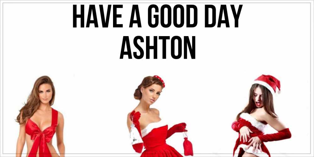 Greetings card с именем, Ashton Have a good day пожелай парню отличного дня Greetings with text for free download 