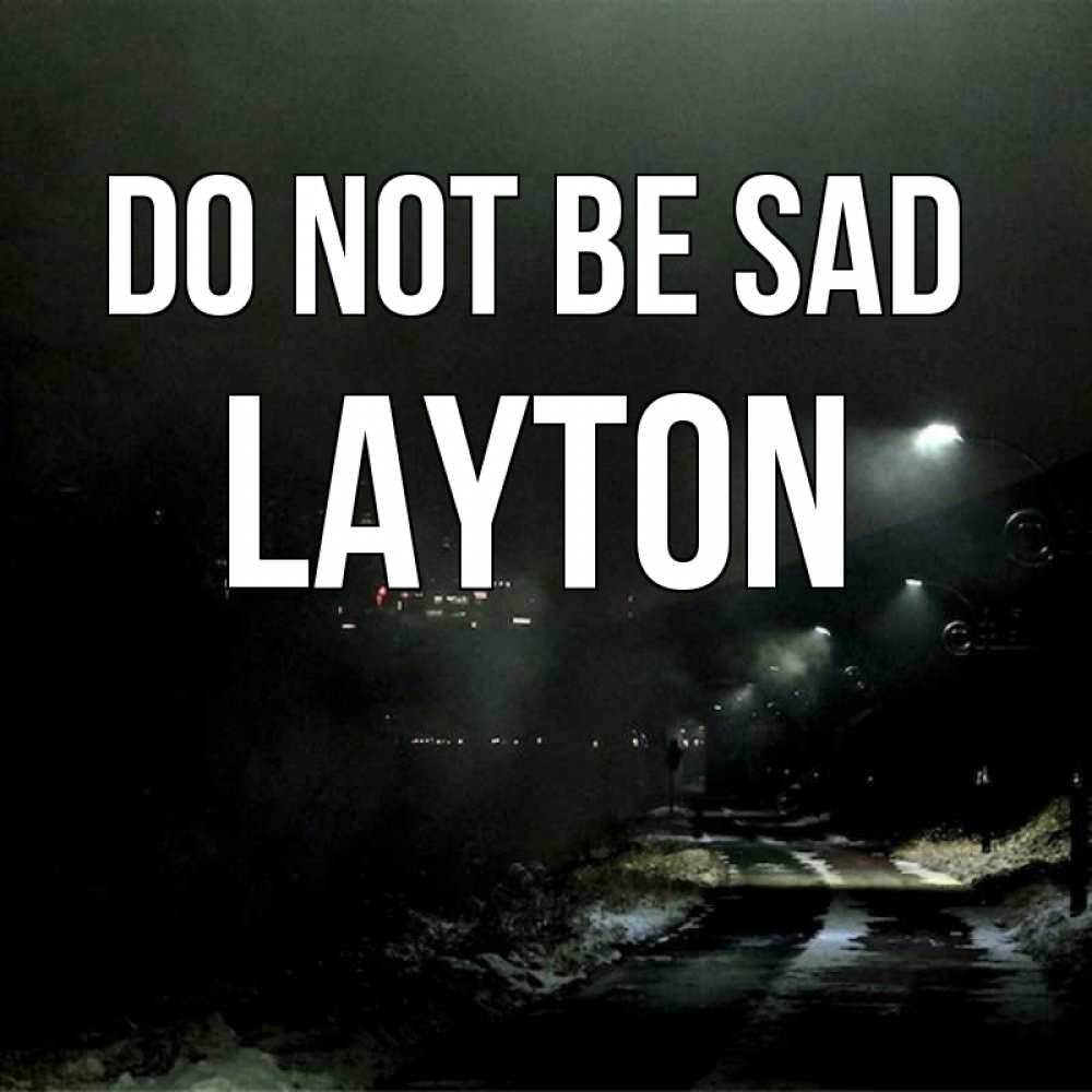 Greetings card с именем, Layton Do not be sad фонари Greetings with text for free download 