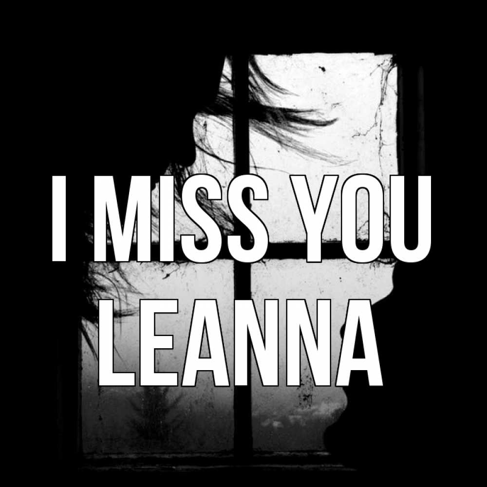 Greetings card с именем, Leanna I miss you силуэт Greetings with text for free download 