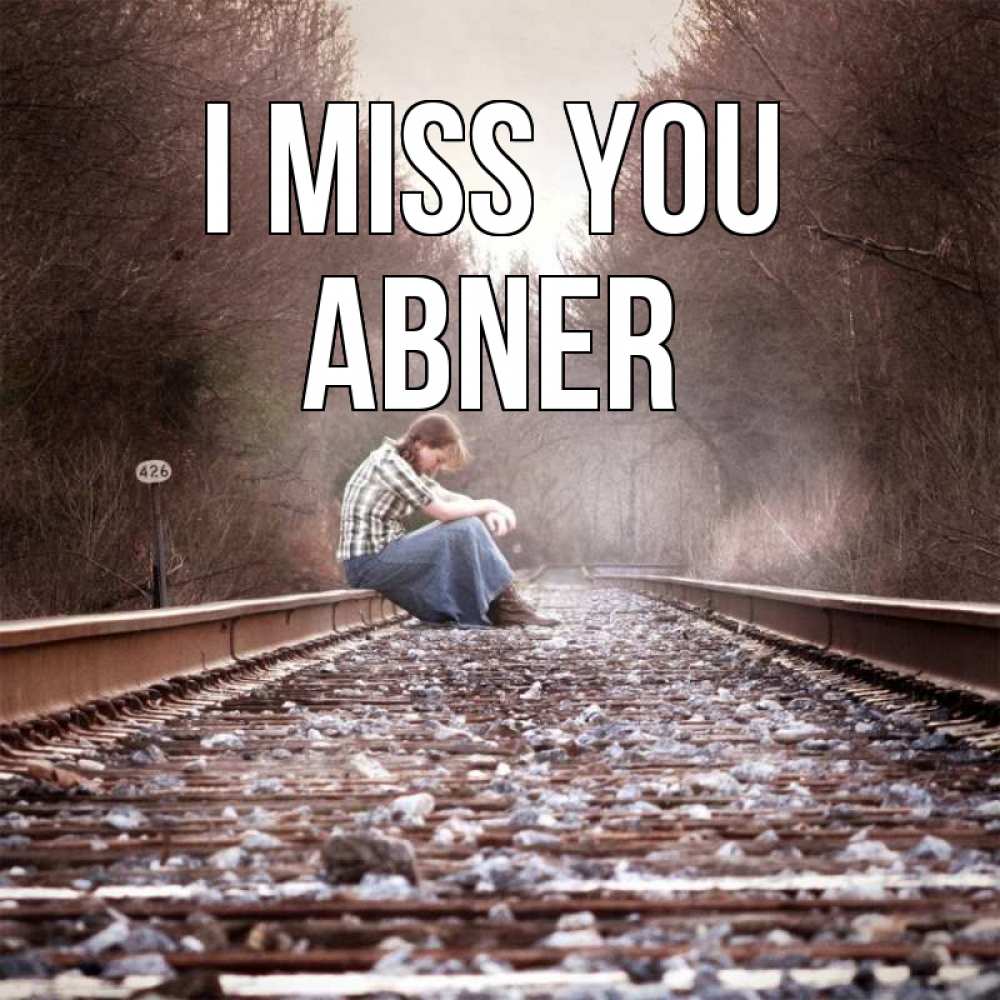 Greetings card с именем, Abner I miss you скучаю Greetings with text for free download 
