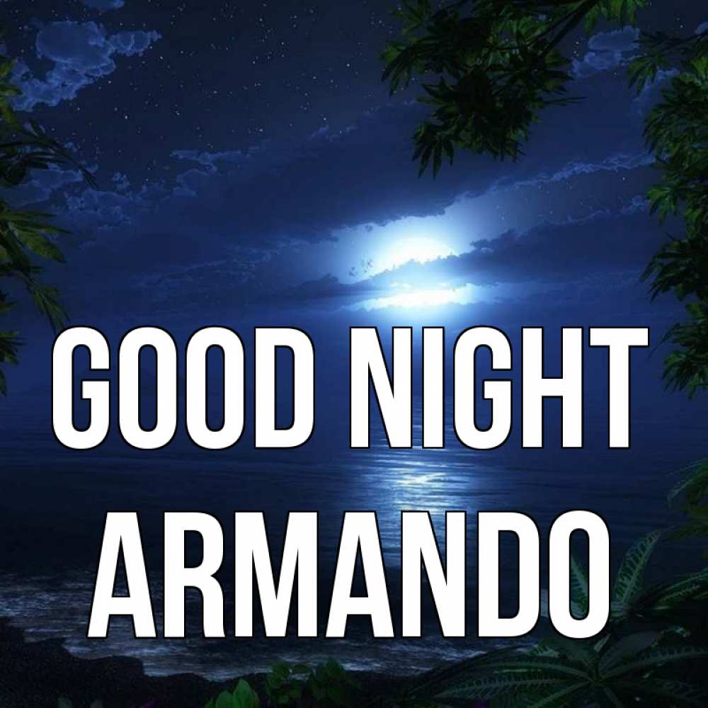 Greetings card с именем, Armando Good night тропический остров Greetings with text for free download 