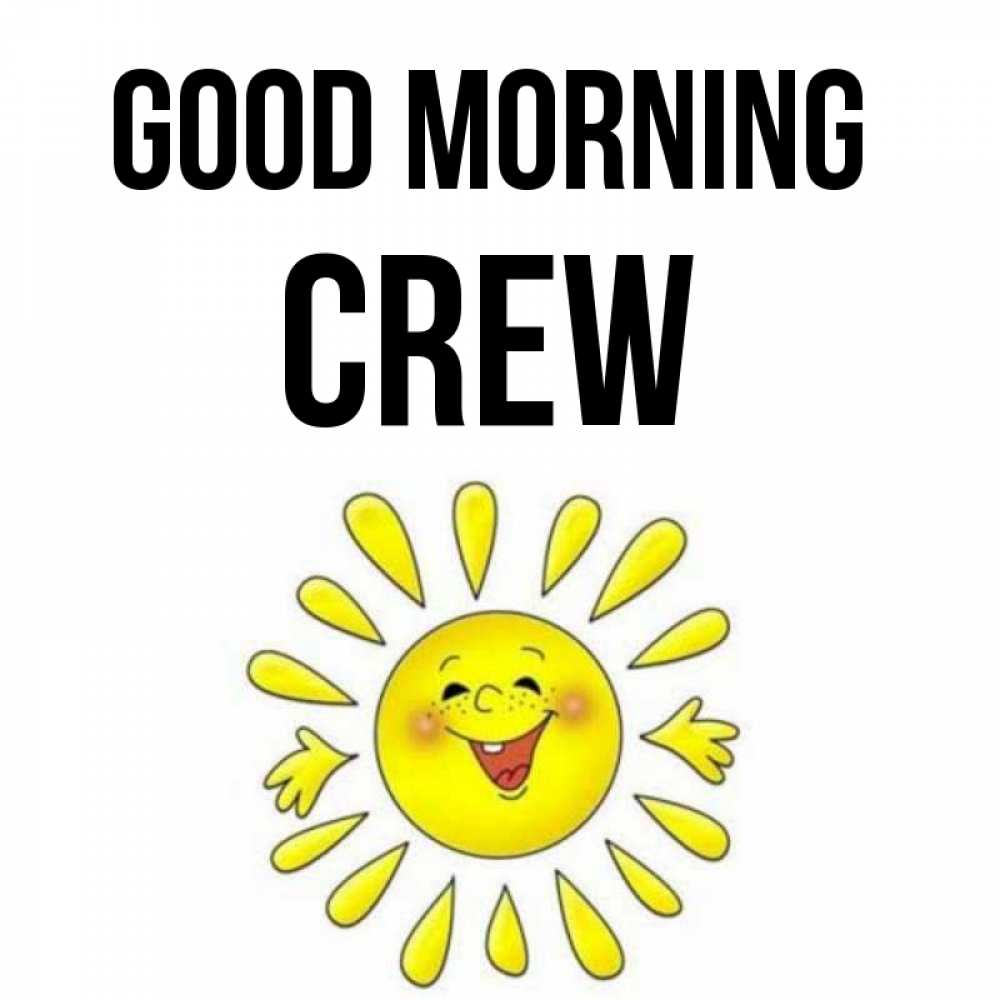 Greetings card с именем, Crew Good morning улыбка Greetings with text for free download 