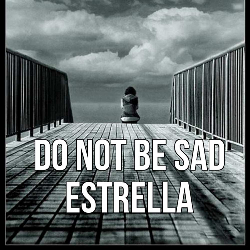 Greetings card с именем, Estrella Do not be sad облака пирс забор 1 Greetings with text for free download 