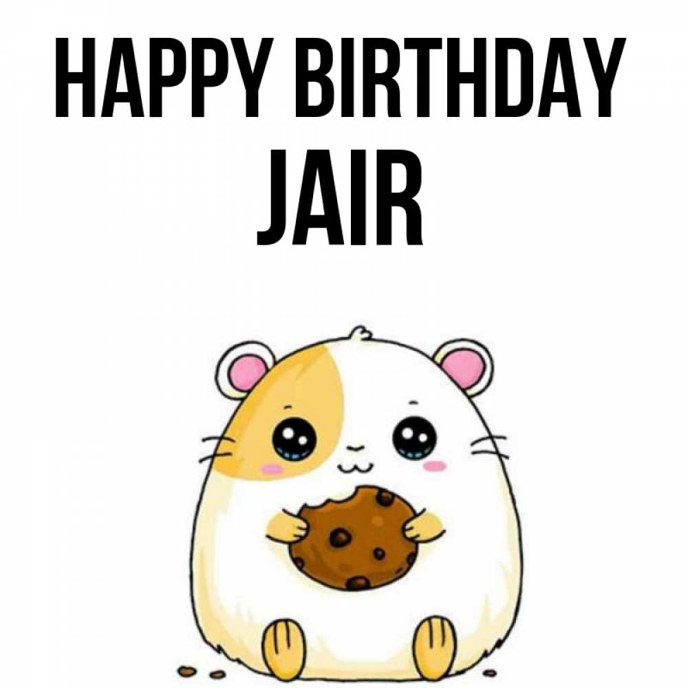 Greetings card с именем, Jair Happy Birthday с днюхой Greetings with text for free download 