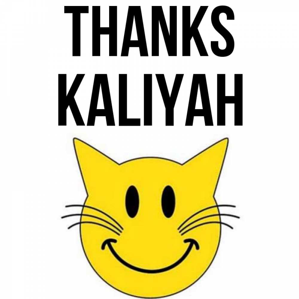 Greetings card с именем, Kaliyah Thanks улыбающийся смайл кот Greetings with text for free download 