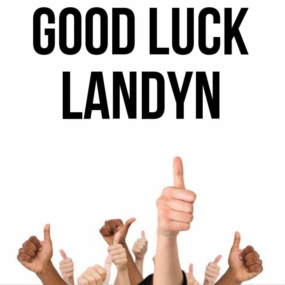 Greetings card с именем, Landyn Good luck молодцом Greetings with text for free download 