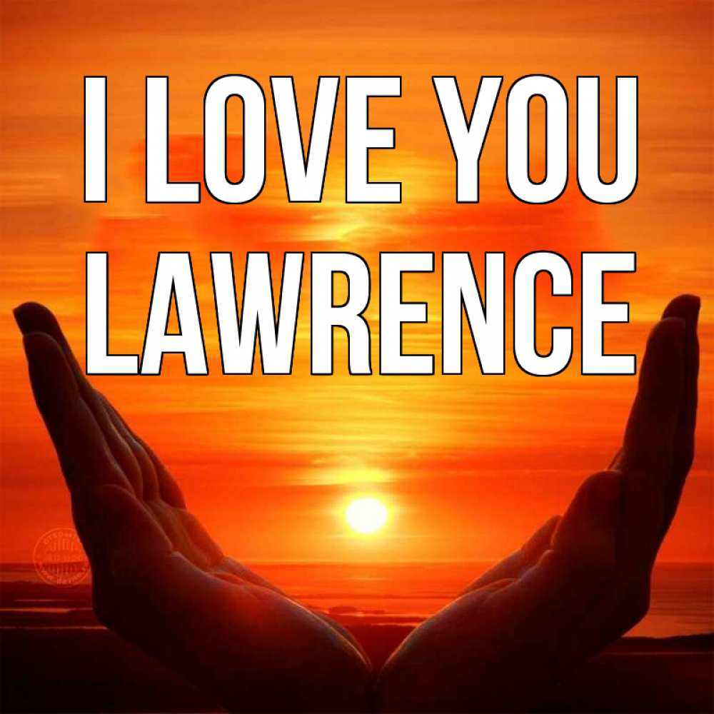 Greetings card с именем, Lawrence I love you в руках Greetings with text for free download 