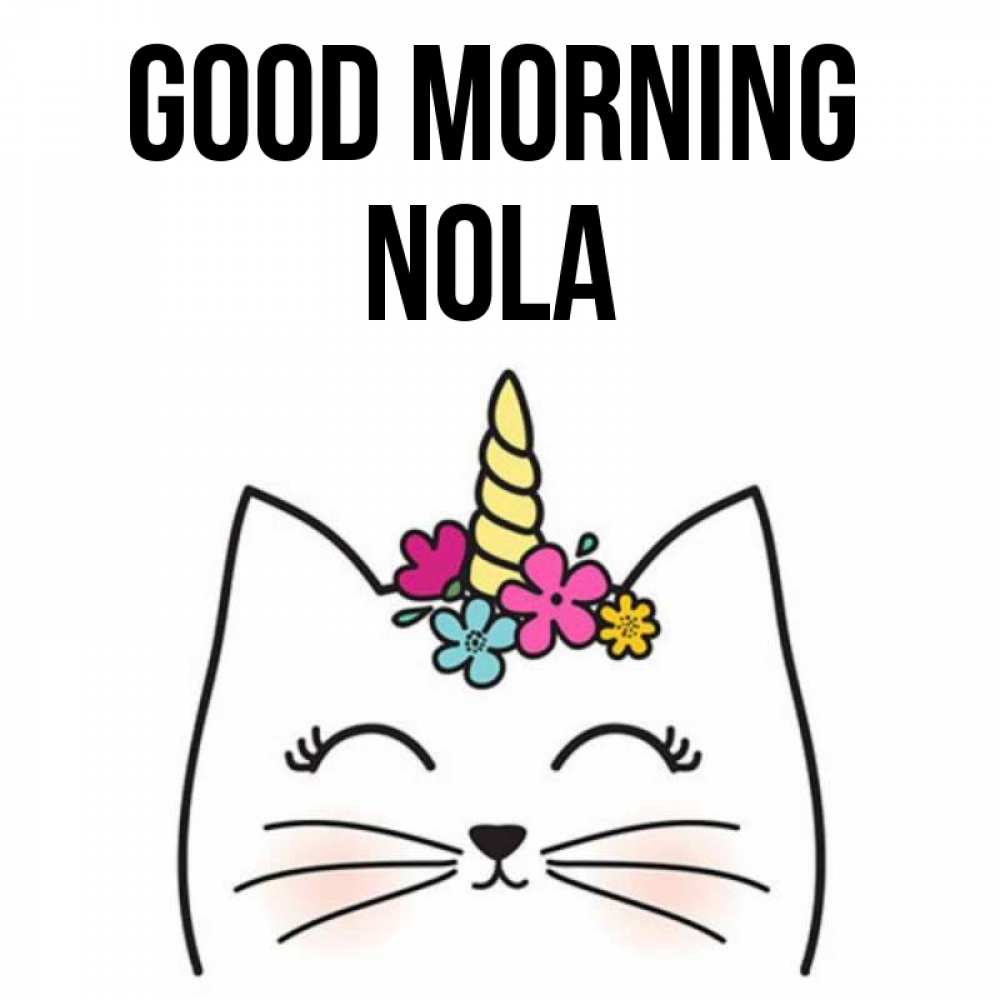 Greetings card с именем, Nola Good morning утречко Greetings with text for free download 