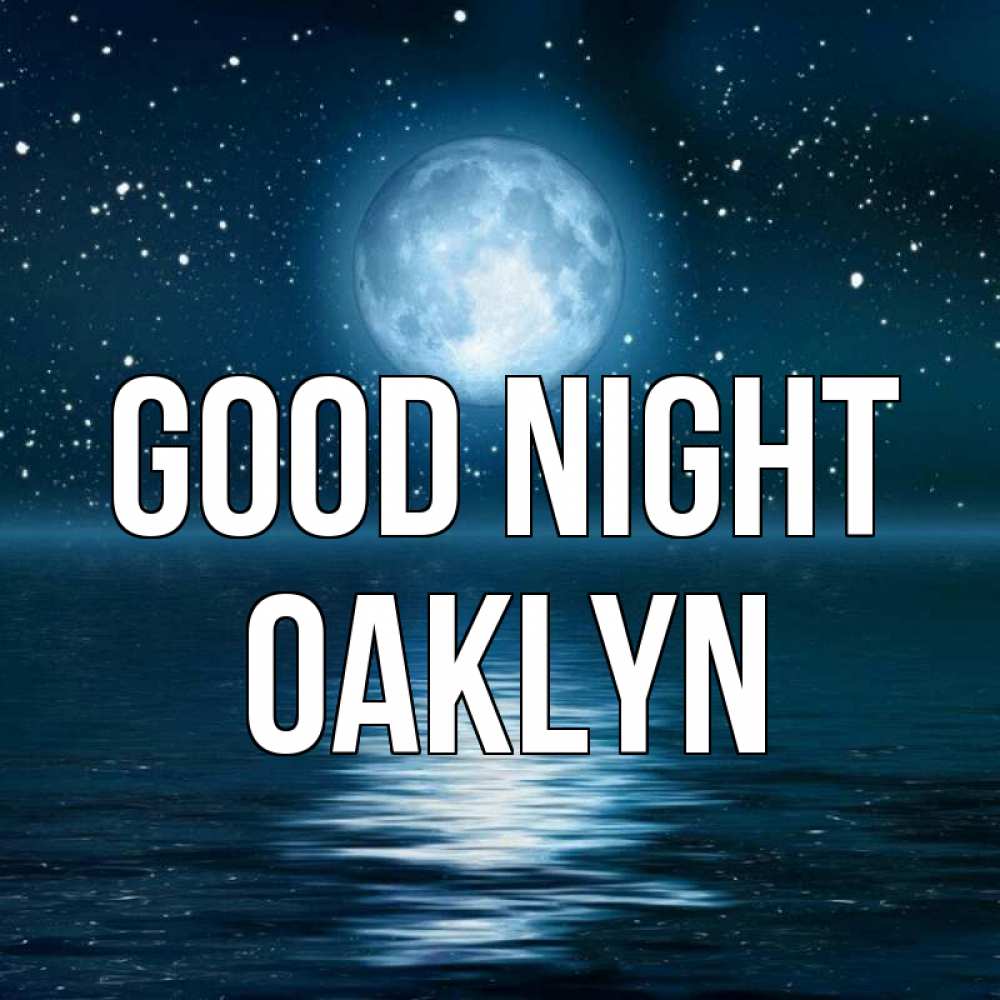 Greetings card с именем, Oaklyn Good night звезды Greetings with text for free download 
