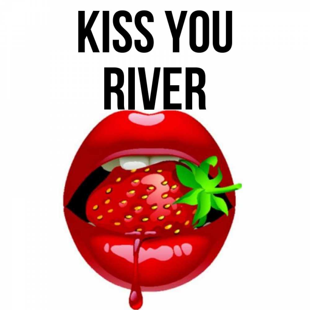 Greetings card с именем, River Kiss you открытки с поцелуями Greetings with text for free download 