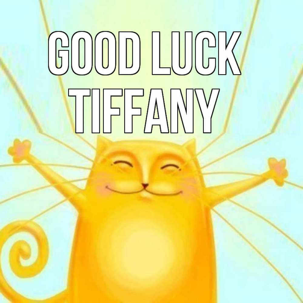 Greetings card с именем, Tiffany Good luck пусть придет к тебе удача Greetings with text for free download 
