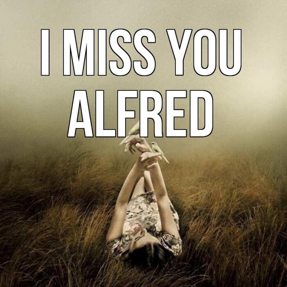 Greetings card с именем, Alfred I miss you девушка с голубями Greetings with text for free download 