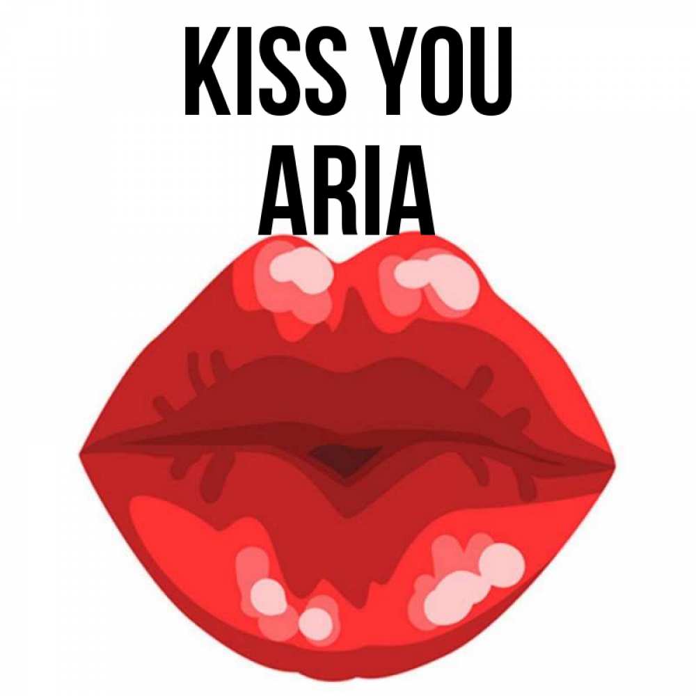 Greetings card с именем, Aria Kiss you отправить открытку с поцелуем бесплатно и скачать для парня Greetings with text for free download 
