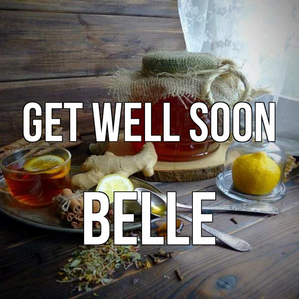 Greetings card с именем, Belle Get well soon банка с медом Greetings with text for free download 