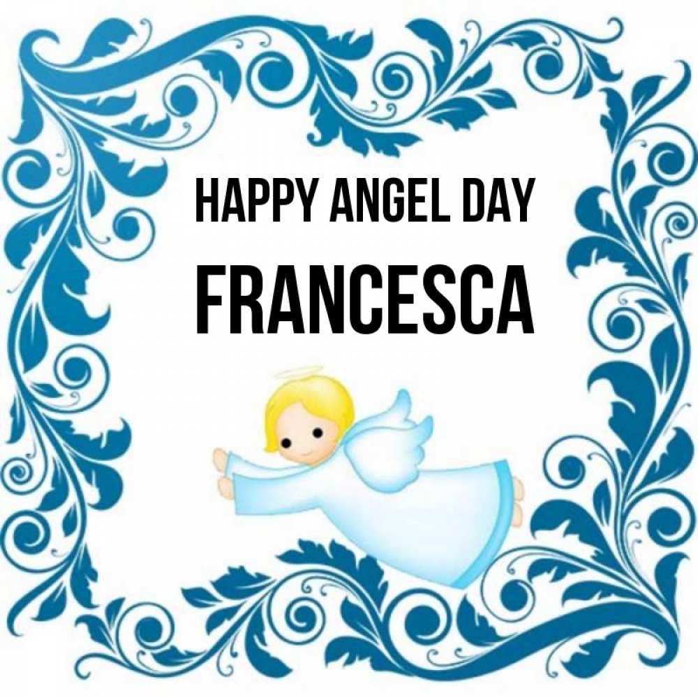 Greetings card с именем, Francesca happy angel day девочка ангел и синяя рамка Greetings with text for free download 