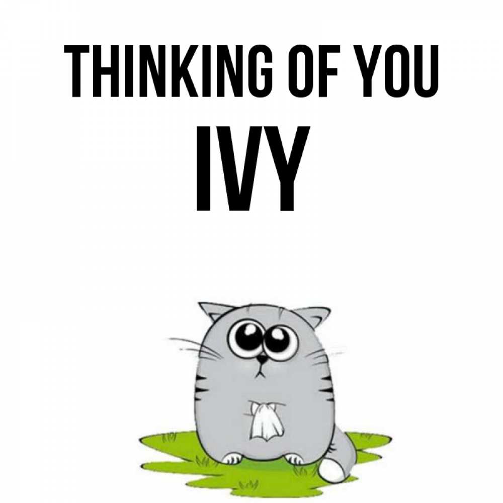 Greetings card с именем, Ivy Thinking of you тоска с платочком Greetings with text for free download 