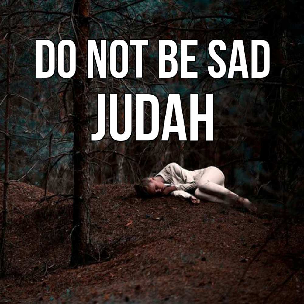 Greetings card с именем, Judah Do not be sad лес Greetings with text for free download 