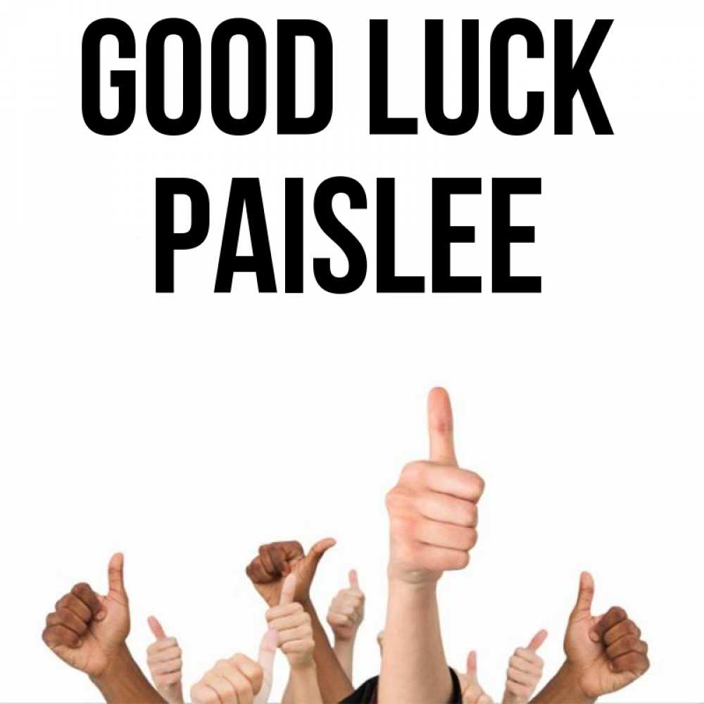 Greetings card с именем, Paislee Good luck молодцом Greetings with text for free download 