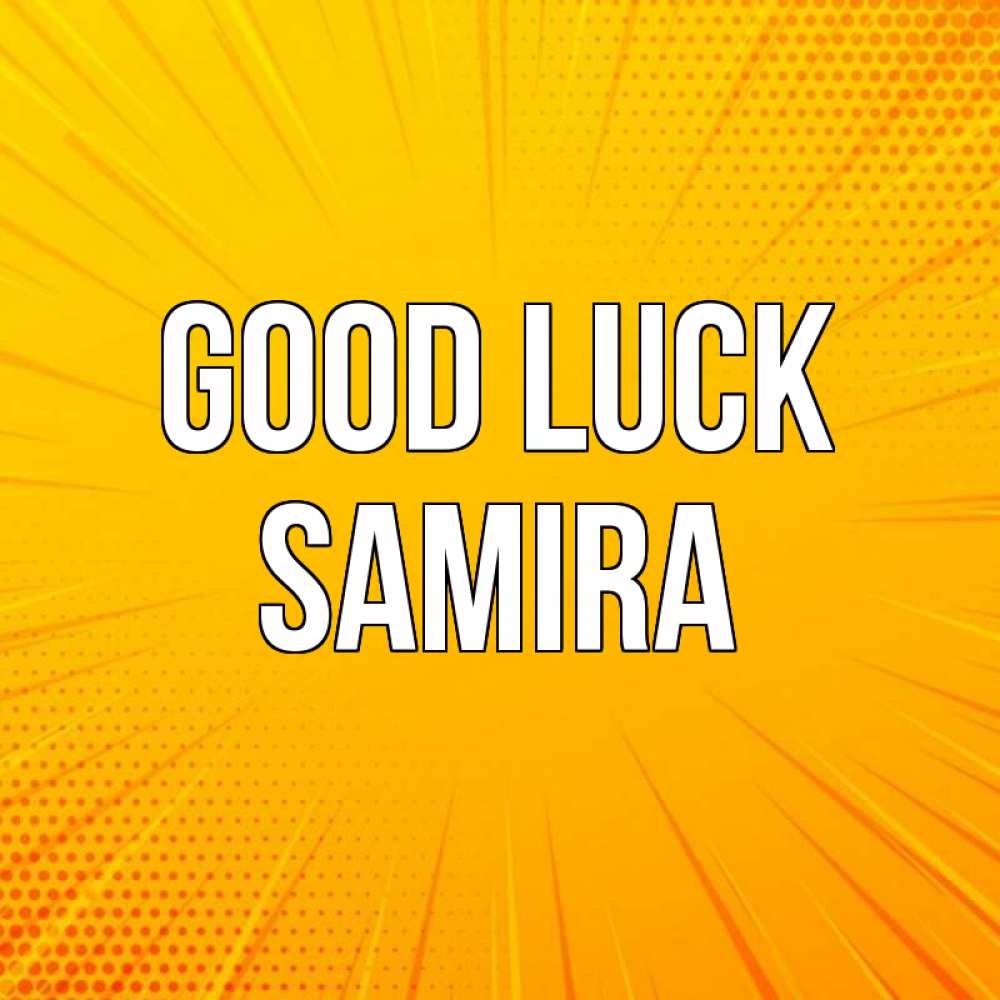 Greetings card с именем, Samira Good luck фон Greetings with text for free download 