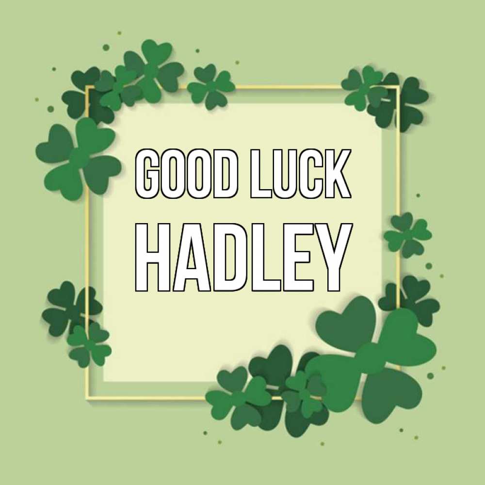 Greetings card с именем, Hadley Good luck на удачу Greetings with text for free download 