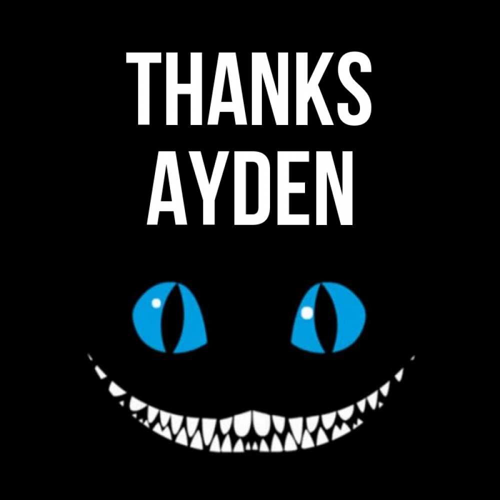 Greetings card с именем, Ayden Thanks благодарю от чеширика Greetings with text for free download 