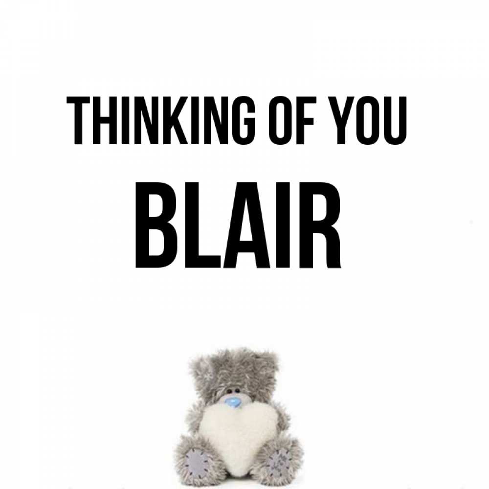 Greetings card с именем, Blair Thinking of you тедди с сердечком для любимой Greetings with text for free download 