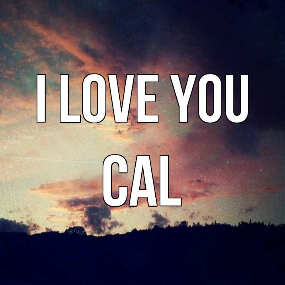 Greetings card с именем, Cal I love you закат Greetings with text for free download 